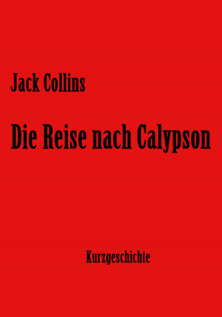 Jack Collins: Die Reise nach Calypson