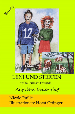 Nicole Puille: Leni und Steffen - weltallerbeste Freunde