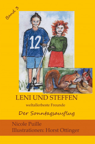 Nicole Puille: Leni und Steffen - weltallerbeste Freunde