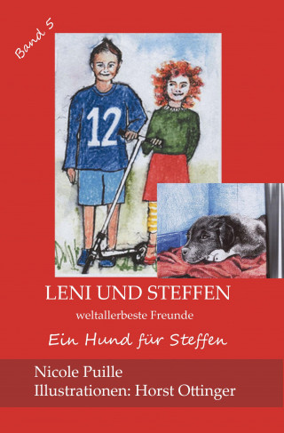 Nicole Puille: Leni und Steffen - weltallerbeste Freunde