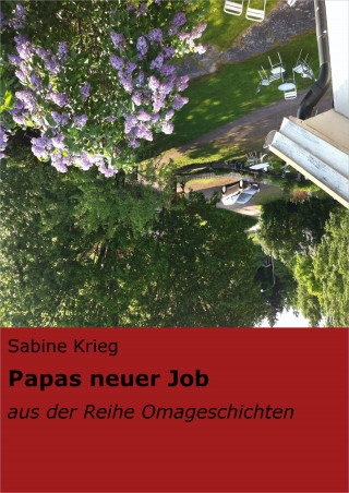Sabine Krieg: Papas neuer Job