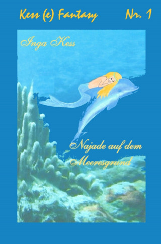 Inga Kess: Najade auf dem Meeresboden