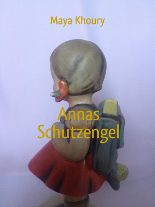 Maya Khoury: Annas Schutzengel