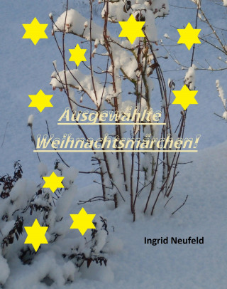Ingrid Neufeld: Ausgewählte Weihnachtsmärchen