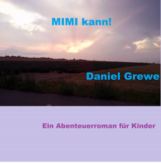 Daniel Grewe: Mimi kann!