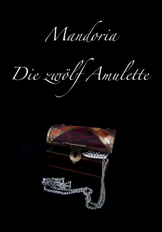 Maria Meyer: Mandoria - Die zwölf Amulette