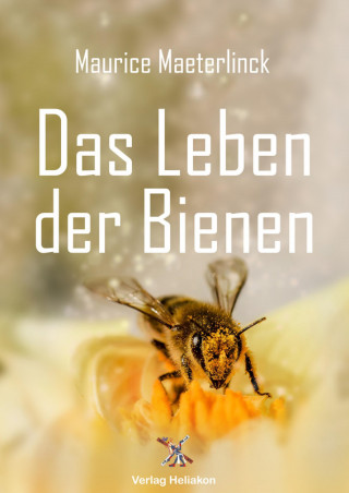 Maurice Maeterlinck: Das Leben der Bienen