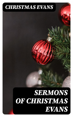 Christmas Evans: Sermons of Christmas Evans