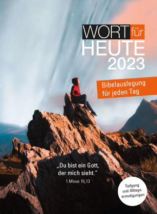 Bund evangelisch-freikirchlicher Gemeinden (EFG), Evangelisch Methodistische Kirche (EMK), Freie evangelische Gemeinden (FeG): Wort für heute 2023