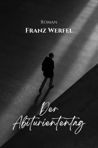 Franz Werfel: Der Abituriententag