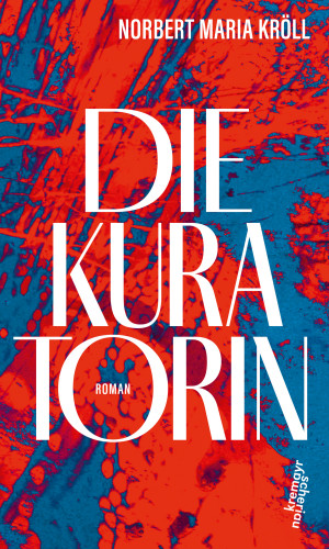 Norbert Maria Kröll: Die Kuratorin