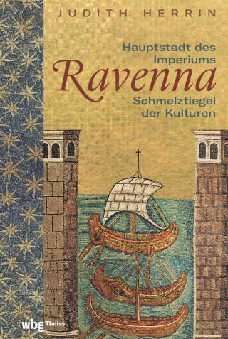 Judith Herrin: Ravenna