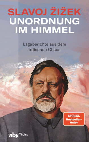 Slavoj Žižek: Unordnung im Himmel