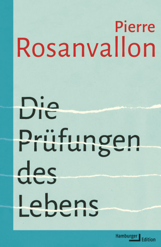 Pierre Rosanvallon: Die Prüfungen des Lebens