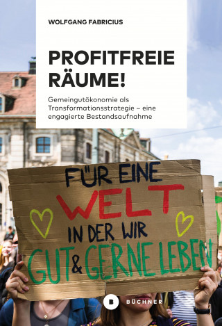 Wolfgang Fabricius: Profitfreie Räume!