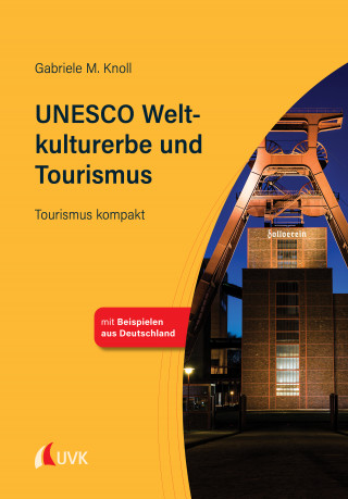 Gabriele M. Knoll: UNESCO Weltkulturerbe und Tourismus