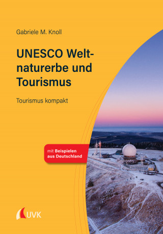 Gabriele M. Knoll: UNESCO Weltnaturerbe und Tourismus