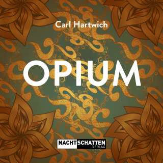 Carl Hartwich: Opium