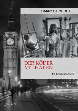 Harry Carmichael: DER KÖDER MIT HAKEN