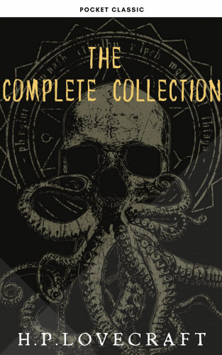 H.P. Lovecraft, Pocket Classic: H. P. Lovecraft: The Complete Collection