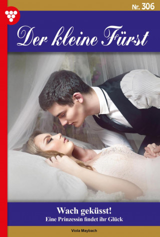 Viola Maybach: Wach geküsst!