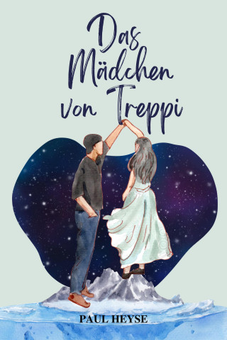 Paul Heyse: Das Mädchen von Treppi