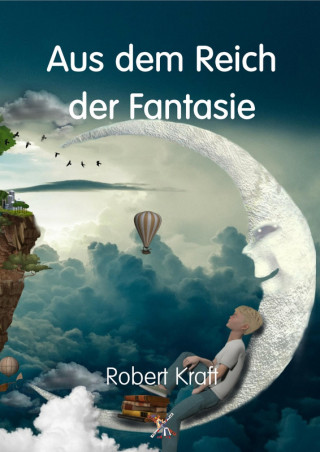 Robert Kraft: Aus dem Reich der Fantasie