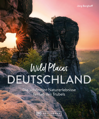 Jörg Berghoff: Wild Places Deutschland