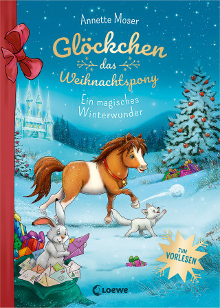 Annette Moser: Glöckchen, das Weihnachtspony - Ein magisches Winterwunder