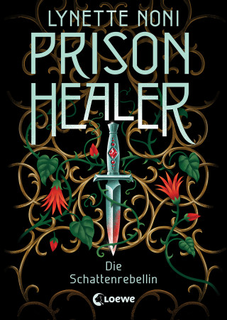 Lynette Noni: Prison Healer (Band 2) - Die Schattenrebellin