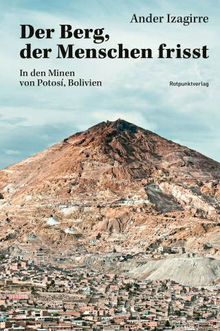 Ander Izagirre: Der Berg, der Menschen frisst