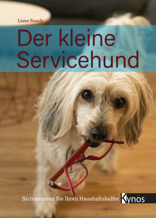 Liane Rauch: Der kleine Servicehund