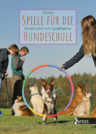 Terry Ryan: Spiele für die Hundeschule