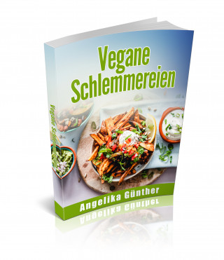 Angelika Günther: Vegane Schlemmereien
