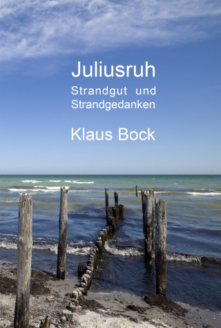 Klaus Bock: Gedanken am Strand (in Juliusruh)
