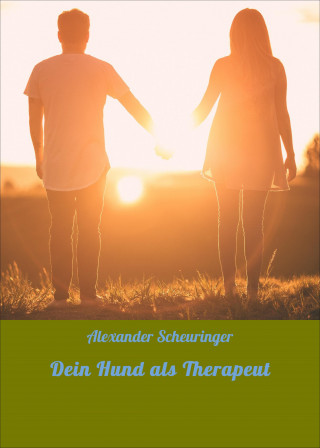 Alexander Scheuringer: Dein Hund als Therapeut