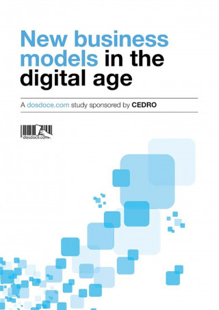 Javier Celaya, María Jesús Rojas, Elisa Yuste, José Antonio Vázquez: New Business Models in the Digital Age