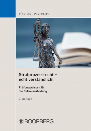 Frank Füglein, Sabrina Perpelitz: Strafprozessrecht - echt verständlich!