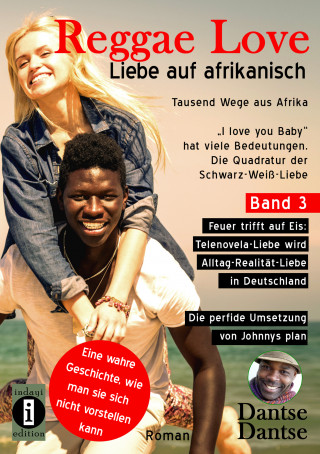 Dantse Dantse: Reggae Love – "I love you Baby" hat viele Bedeutungen - Die Quadratur der Schwarz-Weiß-Liebe