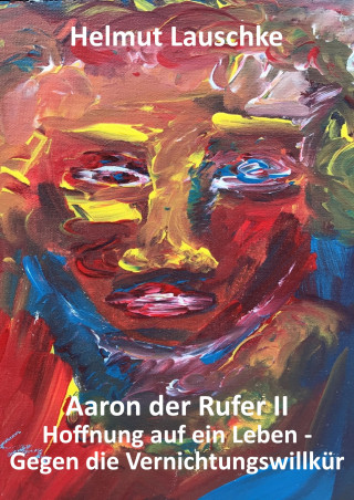 Helmut Lauschke: Aaron der Rufer II