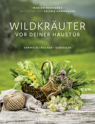 Marion Reinhardt: Wildkräuter vor deiner Haustür