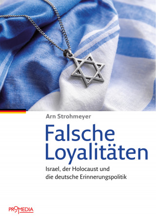 Arn Strohmeyer: Falsche Loyalitäten