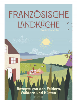 Daniel Galmiche: Französische Landküche (eBook)