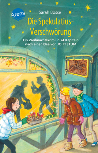 Sarah Bosse: Die Spekulatius-Verschwörung. Ein Weihnachtskrimi in 24 Kapiteln nach einer Idee von Jo Pestum