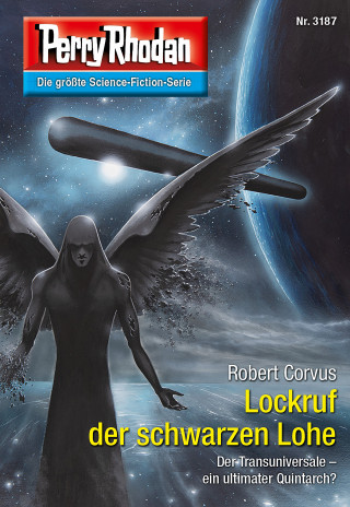 Robert Corvus: Perry Rhodan 3187: Lockruf der schwarzen Lohe