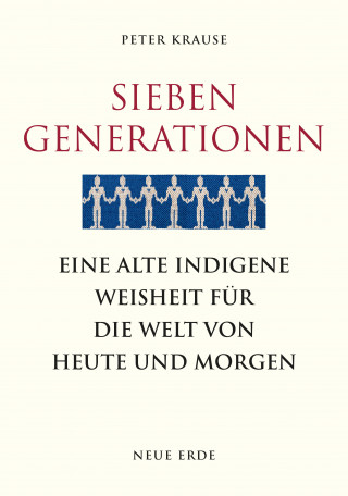 Peter Krause: Sieben Generationen