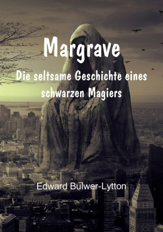 Edward Bulwer-Lytton: Margrave