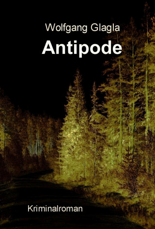 Wolfgang Glagla: Antipode