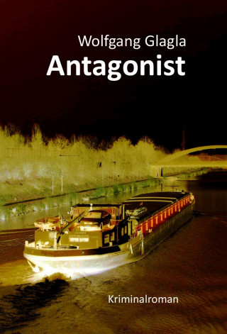 Wolfgang Glagla: Antagonist