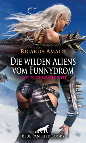 Ricarda Amato: Die wilden Aliens vom Funnydrom | Erotische Geschichte